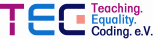 TEC – Teaching. Equality. Coding. e.V.